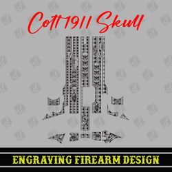 Engraving Firearms Design Colt1911 Skull Design