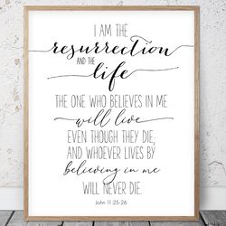I Am The Resurrection And The Life, John 11:25-26, Bible Verse Printable Wall Art, Scripture Prints, Christian Gifts
