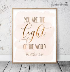 You Are the Light Of The World, Matthew 5:14, Blush Nursery Bible Verse Printable Art, Scripture Prints, Christian Gifts