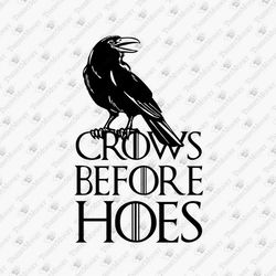 Crows Before Hoes Adult Humorous Quote SVG Cut File