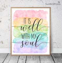 It Is Well With My Soul, Bible Verse Printable Wall Art, Scripture Prints, Christian Gifts, Childs Rainbow Room Decor