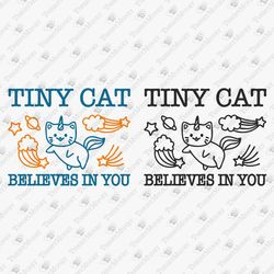 Tiny Cat Believes In You Humorous SVG Cut File