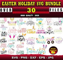30 EASTER HOLIDAY SVG BUNDLE - SVG, PNG, DXF, EPS, PDF Files For Print And Cricut