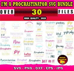 30 I'M A PROCRASTINATOR SVG BUNDLE - SVG, PNG, DXF, EPS, PDF Files For Print And Cricut