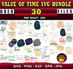 30 VALUE OF TIME SVG BUNDLE - SVG, PNG, DXF, EPS, PDF Files For Print And Cricut