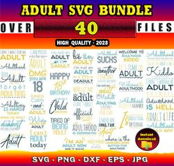 40 ADULT SVG BUNDLE - SVG, PNG, DXF, EPS, PDF Files For Print And Cricut