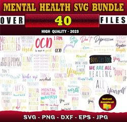40 MENTAL HEALTH SVG BUNDLE - SVG, PNG, DXF, EPS, PDF Files For Print And Cricut