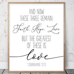 And Now These Three Remain Faith Hope Love, 1 Corinthians 13:1, Nursery Bible Verse Printable Wall Art, Scripture Prints
