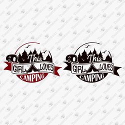 This Girl Loves Camping Camp Life Trailer Adventure SVG Cut File