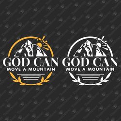 God Can Move A Mountain Christian Faith Jesus Inspirational SVG Cut File T-Shirt Sublimation Design