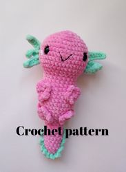 Crochet axolotl pattern, crochet axolotl, crochet axolotl plush, axolotl crochet pattern, axolotl kawaii, crochet plush