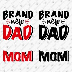 Brand New Dad Mom Family Template Bundle Mother Father SVG Cut File