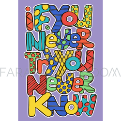 IF YOU NEVER TRY YOU NEVER KNOW Vertical Banner Slogan Text