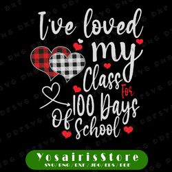 I've Loved My Class For 100 Days Of School Svg, 100 Days of School Svg, Heart Svg, Cricut, svg files, File For Cricut