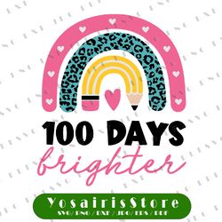 100 Days Brighter Svg, 100 Days of School Svg,  Rainbow Pencil Svg, Cricut, svg files, File For Cricut, For Silhouette
