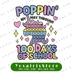 Poppin My Way Through 100 Days Of School Svg, 100th Days Of School Svg, Happy 100 Days, Poppin 100 Days Svg, Svg, Png