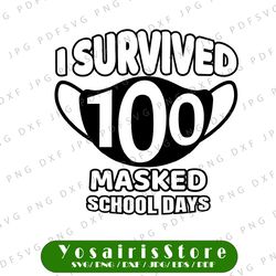 I survived 100 masked school days SVG, 100 days of school svg, Digital SVG files