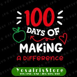 100 Days of Making a Difference, 100th Day of School, PNG/JPEG, Digital Download, Sublimation, Digital Print