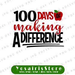 100 Days Of Making A Difference SVG 100 Days Of School SVG I Survived 100 Days SVG School Kids Teacher Shirt