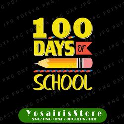 100 Days of School SVG, Happy 100 Days svg png, 100th Day School Shirt Design, Teacher 100 days svg, School svg, Cricut