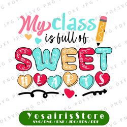 My Class Is Full Of Sweat Hearts Svg, 100th Day  SVG, 100 Days Of School Svg, svg Png Eps Dxf