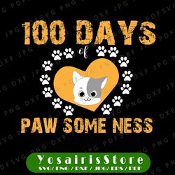 100th Day Of School Teacher Svg, 100 Paw-some Days SVG, 100 Days of Paw Some Ness Cut File, Dog Design, Funny Pet Quote