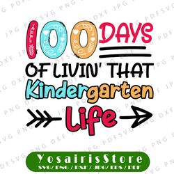 100 Days of Livin' that Pre-Kinder life SVG PNG, Back to School, 100 days of school, pre kindergarten, happy 100th day