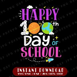 Happy 100th Day Of School PNG, Planets Universe Png, School Shirt Design, Space Png, 100th Day of School Png