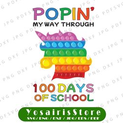Poppin My Way Through 100 Days Png PNG, 100 Days Png, 100th Day of School Png, pop it 100 days png