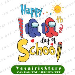 Happy 100th Day Of School svg, Game Us svg, 100 Days of School svg, Crewmate png, Student avg, Cut Files