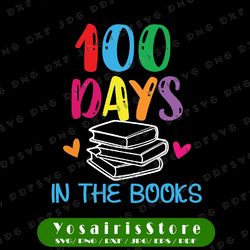 100 Days in the Books Svg - Book Lover English Reading Teacher Svg - Teacher SVG - 100th Day of School Svg