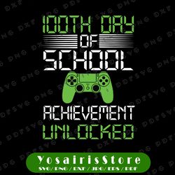 100 Days Of School Achievement Unlocked Svg Png, Funny School Svg, School Gamer Svg, Digital Download