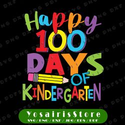 100 Days Of Kindergarten Svg Png - Happy 100th Day Of School Gift Svg, 100 Days of School Svg, Kindergarten Svg, 100 Day