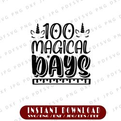 100 Magical Days Svg, Unicorn School Cut File, 100 Days Unicorn Svg, Dxf, Eps, Png