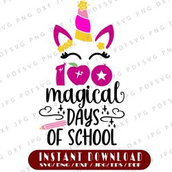 100 Magical Days of School Svg, Unicorn School Cut File, 100 Days Unicorn Svg, Dxf, Eps, Png