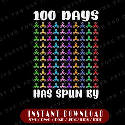 100 Days Has Spun By PNG, Spun BY PNG, 100 Days Of School PNG, Sublimation