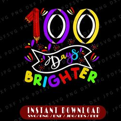 100 Days Brighter PNG, 100 Days Light Bulb Design, Teacher 100th Day Of School PNG, Smart Students Saying PNG