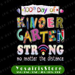 100th Day of Kindergarten Strong No Matter Distance PNG, Wifi Png, No Matter The Distance Png, Online School Png