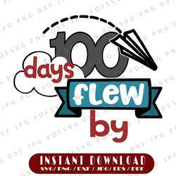 School clipart, 100 days flew by svg, school svg file one hundred days of school, 100th day of school