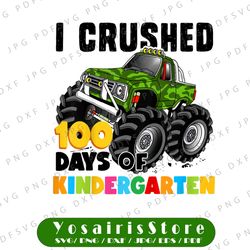 I Crushed 100 Days of School PNG Boy 100 Days of School, Big Monster Truck Png, 100 Days of School Png