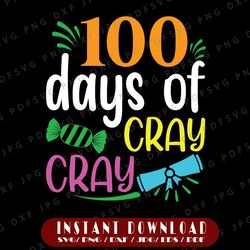 100 days of cray cray svg, Cray cray svg, 100 days of school svg, 100th day of school svg, Crayon svg, Girl svg, Boy svg