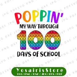 Poppin My Way Through 100 Days of School Png, 100th Day Pop Png, 100 Days png, 100th Day of School PNG, Fidget Toy Pop