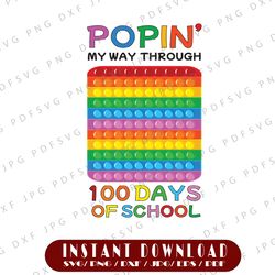 Poppin My Way Through 100 Days PNG, Funny 100th Day Of School Png, 100 Days, 100th Day of School PNG