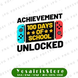 Happy 100th Day Of School Achievement Unlocked PNG, Video Game Png, School Png, Gamer Png, School Gamer Png, Gaming Png