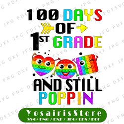 Happy 100 Days Of School And Still Poppin 1st Grade PNG, 100th Day Pop it Png, 100 Days Of School Png, 100th Day Kids