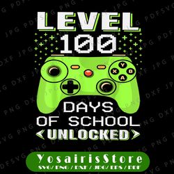 Level 100 Days Unlocked Png, Level 100 Days of School Png, 100 Days of School, 100 Day of School Shirt for Kids, Funny