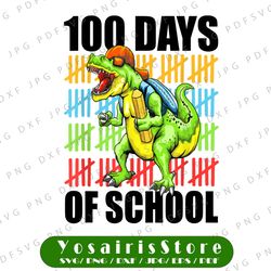 Happy 100th Day of School PNG, 100 Days Of School Dinosaur T-rex PNG, 100 Days of School Png, T-Rex Dinosaur, School