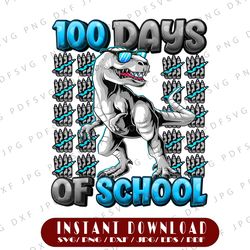 100 Days Of School T-rex PNG, Kindergarten Png, Boys School Png, School Party Png, 100th Day of School Png