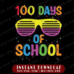 Funny Sunglasses 100 Days Of School Boy Girl Teacher svg png, 100th Day Of School svg, School Party svg