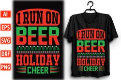 I-run-on-beer  Typography tshirt Design